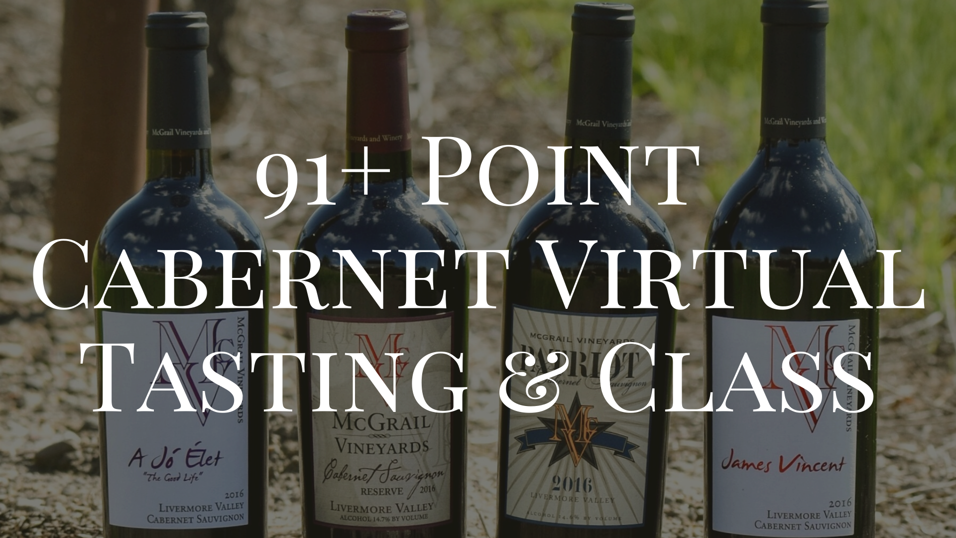 91+ Point Wine Enthusiast Cabernet Exclusive Virtual Tasting & Class with 25% OFF Winning Wine